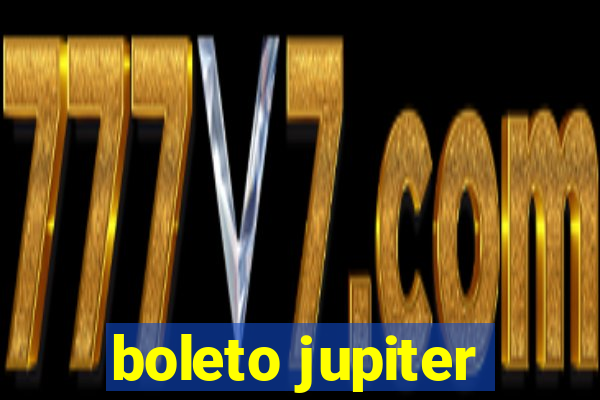 boleto jupiter